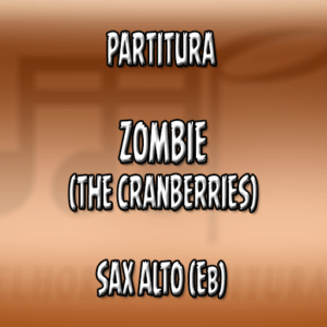 Zombie (The Cranberries) - Sax Alto (Eb)