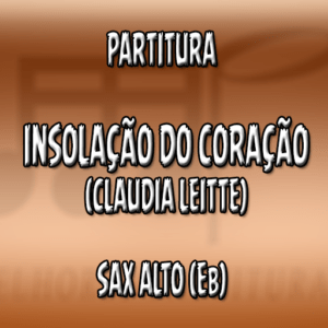 Insolação do Coração (Claudia Leitte) – Sax Alto (Eb)