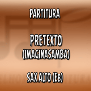 Pretexto (ImaginaSamba) – Sax Alto (Eb)