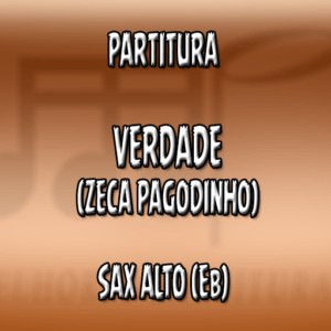 Verdade (Zeca Pagodinho) – Sax Alto (Eb)