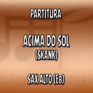 Acima do Sol (Skank) – Sax Alto (Eb)