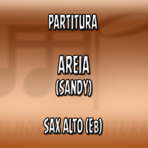 Areia (Sandy) – Sax Alto (Eb)
