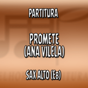 Promete (Ana Vilela) - Sax Alto (Eb)
