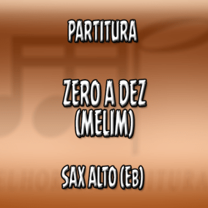 Zero a Dez (Melim) - Sax Alto (Eb)