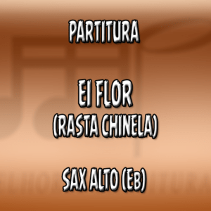 Ei Flor (Rasta Chinela) – Sax Alto (Eb)
