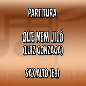 Que nem Jiló (Luiz Gonzaga) - Sax Alto (Eb)
