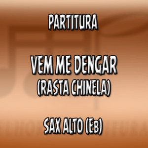 Vem Me Dengar (Rasta Chinela) - Sax Alto (Eb)
