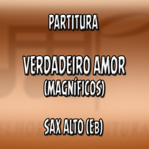 Verdadeiro Amor (Magníficos) - Sax Alto (Eb)