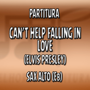 Can't Help Falling In Love (Elvis Presley) - Sax Alto (Eb)