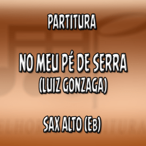 No meu pé de Serra (Luiz Gonzaga) - Sax Alto (Eb)