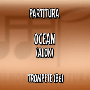 Ocean (Alok) - Trompete (Bb)