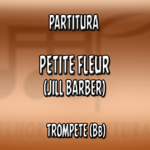 Petite fleur (Jill Barber) - Trompete (Bb)