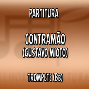 Contramão (Gustavo Mioto) - Trompete (Bb)