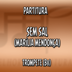 Sem Sal (Marília Mendonça) – Trompete (Bb)