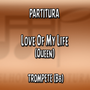 Love Of My Life (Queen) - Trompete (Bb)