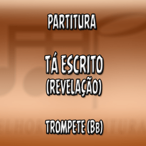 Tá Escrito (Revelação) - Trompete (Bb)