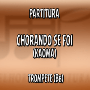 Chorando se Foi (Kaoma) – Trompete (Bb)