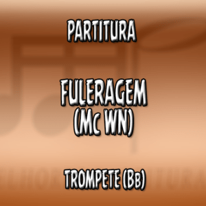 Fuleragem (Mc WN) – Trompete (Bb)
