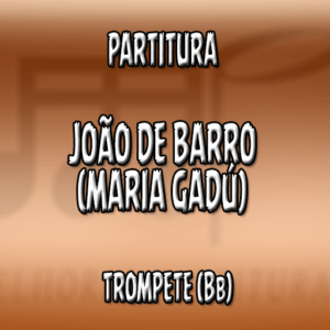 João de Barro (Maria Gadú) – Trompete (Bb)