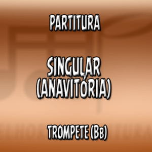 Singular (Anavitória) - Trompete (Bb)