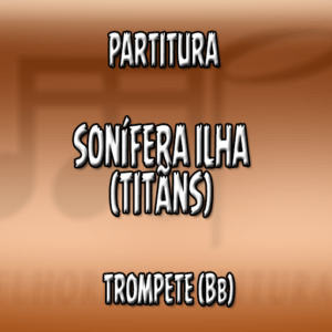Sonífera Ilha (Titãns) - Trompete (Bb)