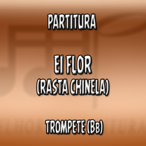 Ei Flor (Rasta Chinela) – Trompete (Bb)