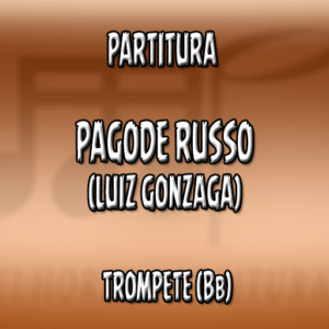 Pagode Russo (Luiz Gonzaga) – Trompete (Bb)