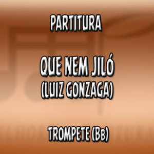 Que nem Jiló (Luiz Gonzaga) – Trompete (Bb)