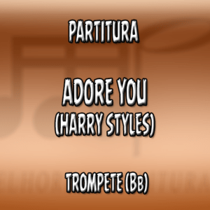 Adore You (Harry Styles) – Trompete (Bb)