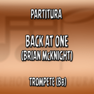 Back at one (Brian McKnight) – Trompete (Bb)