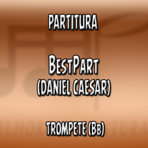 BestPart (Daniel Caesar) - Trompete (Bb)