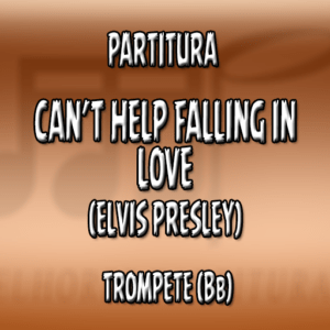 Can’t Help Falling In Love (Elvis Presley) – Trompete (Bb)