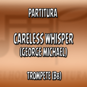 Careless Whisper (George Michael) – Trompete (Bb)