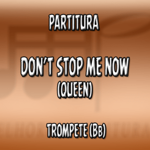 Don’t Stop Me Now (Queen) – Trompete (Bb)