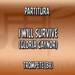 I Will Survive (Gloria Gaynor) – Trompete (Bb)