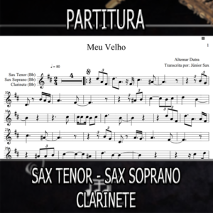 Meu Velho (Altemar Dutra) - Sax Tenor-Soprano-Clarinete (Bb)