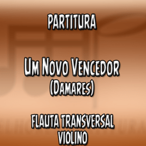 Um Novo Vencedor (Damares) - Flauta-Violino (C)