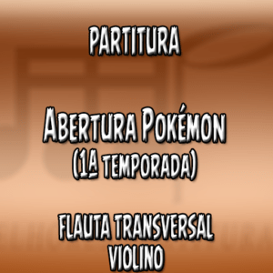 Abertura Pokémon (1 temporada) – Flauta-Violino (C)