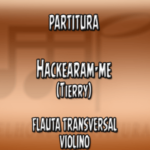 Hackearam-me (Tierry) – Flauta-Violino (C)