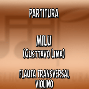 Milu (Gusttavo Lima) - Flauta-Violino (C)
