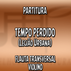 Tempo Perdido (Legião Urbana) – Flauta-Violino (C)