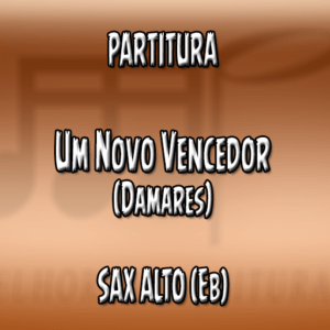 Um Novo Vencedor (Damares) – Sax Alto (Eb)