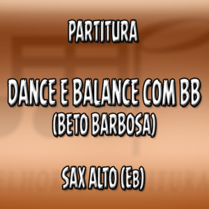 Dance e balance com BB (Beto Barbosa) – Sax Alto (Eb)