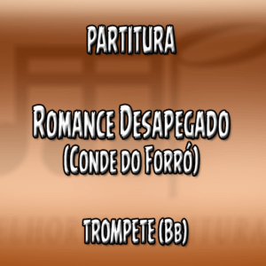 Romance Desapegado (Conde do Forró) – Trompete (Bb)