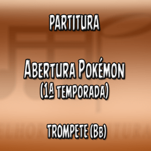 Abertura Pokémon (1 temporada) – Trompete (Bb)