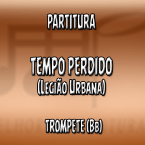 Tempo Perdido (Legião Urbana) - Trompete (Bb)
