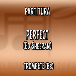 Perfect (Ed Sheeran) – Trompete (Bb)