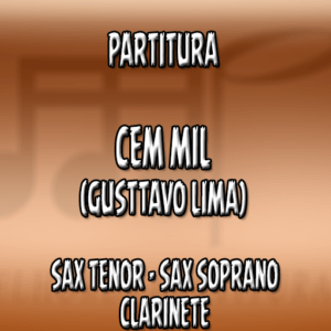 Cem Mil (Gusttavo Lima) – Sax Tenor-Soprano-Clarinete (Bb)