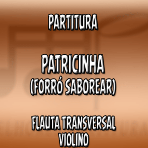 Patricinha (Forró Saborear) - Flauta-Violino (C)