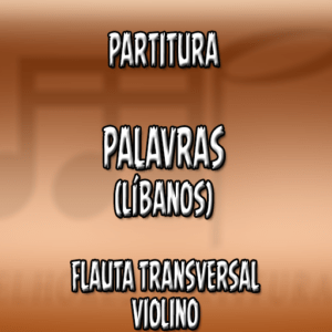 Palavras (Banda Líbanos) - Flauta-Violino (C)